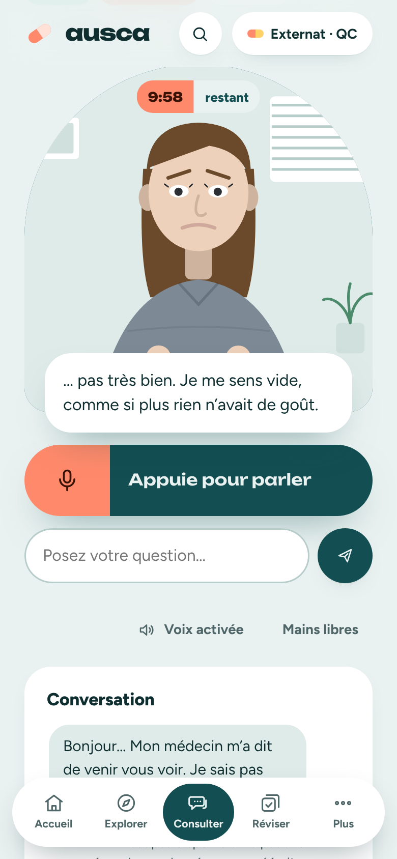 Une entrevue : la patiente animée parle, ses paroles s’affichent sous la scène, un gros bouton permet de lui répondre à voix haute